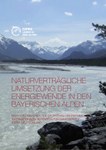 Naturverträgliche Umsetzung der Energiewende in den bayrischen Alpen
