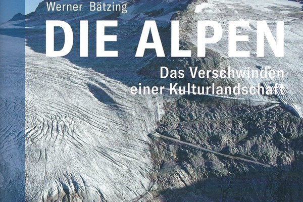 Die Alpen - Das Verschwinden einer Kulturlandschaft