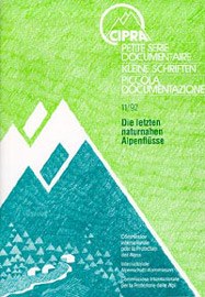 Die letzten naturnahen Alpenflüsse