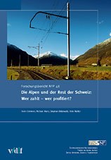 Die Alpen und der Rest der Schweiz: Wer zahlt - wer profitiert?