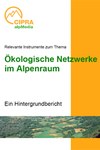 Relevante Instrumente zum Thema ökologische Netzwerke im Alpenraum