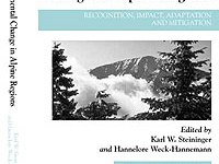 Global Environmental Change in Alpine Regions (Alpine Regionen im globalen Umwelt- und Klimawandel: was ist zu tun?)