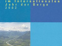 Leben in den Alpen - Liechtenstein im Internationalen Jahr der Berge 2002
