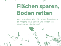 Flächen sparen, Boden retten