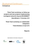 Think Tank workshops on stakeholder integration & follow-up projects and new projects implementing ecological networks beyond ECONNECT: Reports