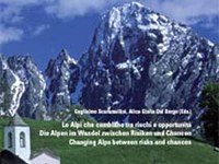 Le Alpi che cambiano tra rischi e opportunità