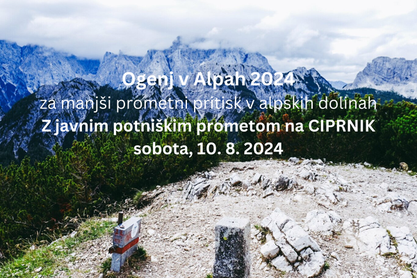 Vabilo na dogodek Ogenj v Alpah 2024 - Z javnim potniškim prometom na CIPRNIK