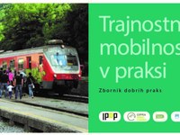 Zbornik dobrih praks: Trajnostna mobilnost v praksi